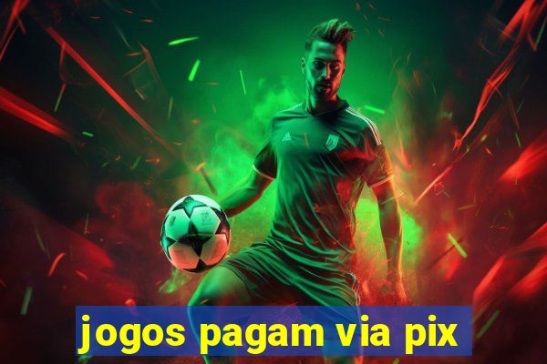 jogos pagam via pix